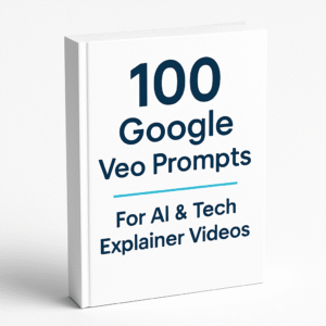 100 Google Veo Prompts For AI & Tech Explainer Videos