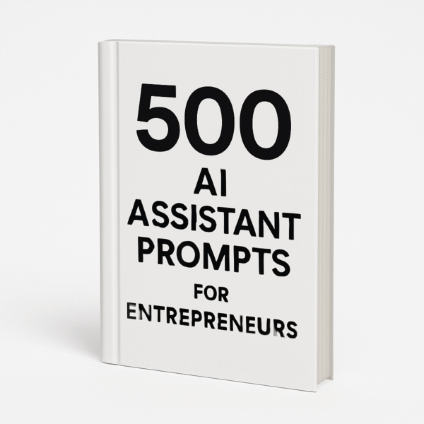 500 AI Assistant Prompts For Entrepreneurs