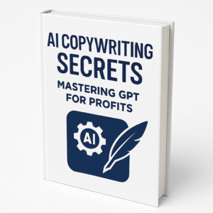 AI Copywriting Secrets Mastering GPT For Profits