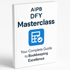 AIPB DFY Masterclass: Your Complete Guide to Bookkeeping Excellence