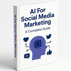 AI For Social Media Marketing A Complete Guide