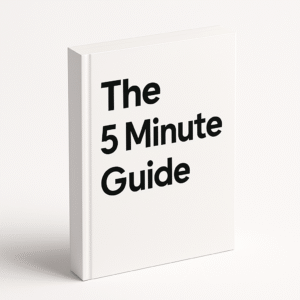 The 5 Minute Guide