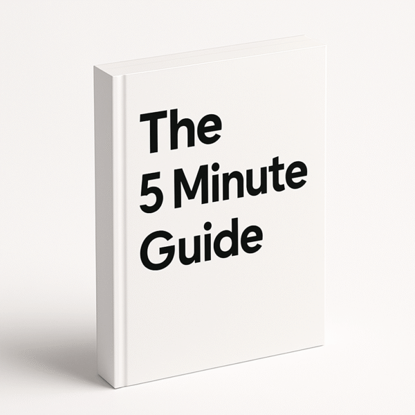 The 5 Minute Guide