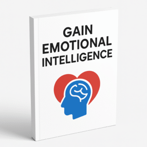 Gain Emotional Intelligence