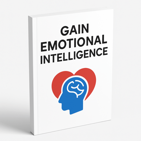 Gain Emotional Intelligence