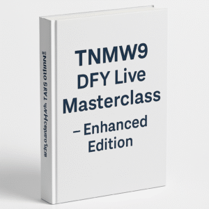 TNMW9 DFY Live Masterclass - Enhanced Edition
