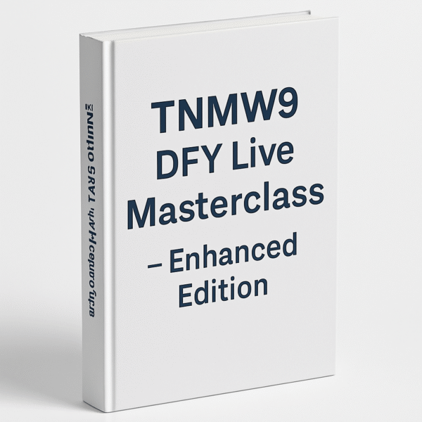 TNMW9 DFY Live Masterclass - Enhanced Edition